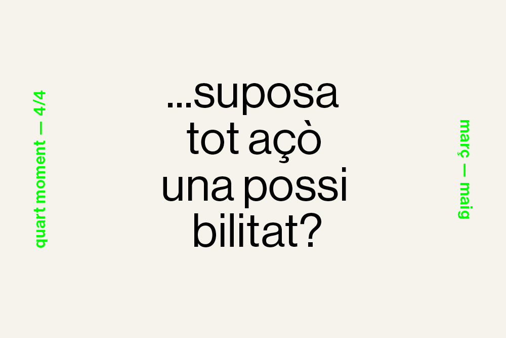 INAUGURACIÓ… SUPOSA TOT AÇÒ UNA POSSIBILITAT?