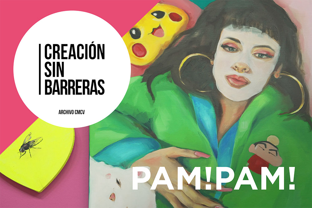 Creación sin barreras. PAM!PAM! 24